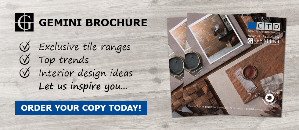 Order your FREE Gemini tiles brochure delivered to your door