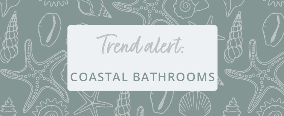 Trend alert: Coastal bathrooms