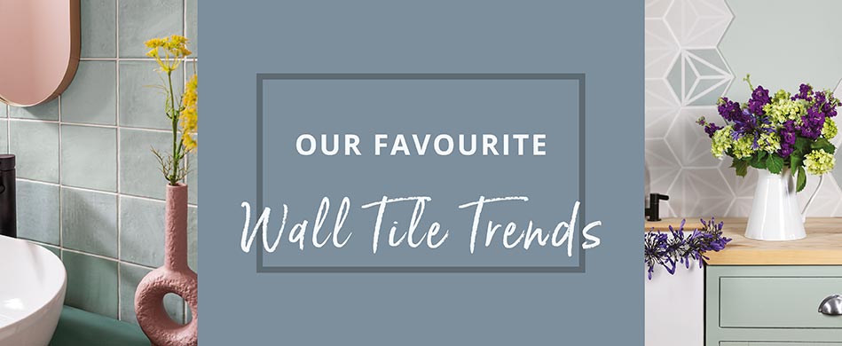 The latest wall tile trends